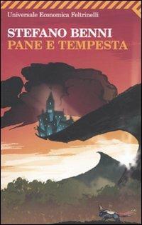 Stefano Benni: Pane e tempesta (Italiano language, 2009, Feltrinelli)