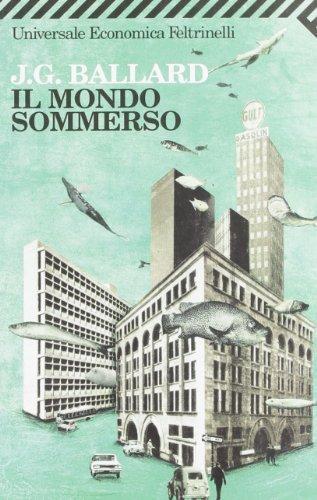 J. G. Ballard: Il mondo sommerso (Italian language, 2005)