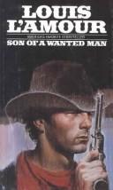 Louis L'Amour: Son of a Wanted Man (Hardcover, 1999, Tandem Library)