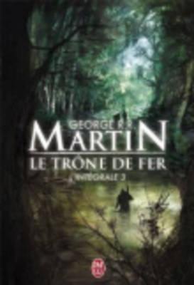 George R. R. Martin: Le Trone de Fer LIntegrale  3
            
                SemiPoche (French language, 2010)
