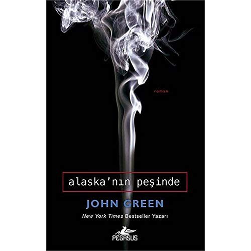 John Green: Alaska'nın Peşinde (Paperback, 2012, Pegasus)