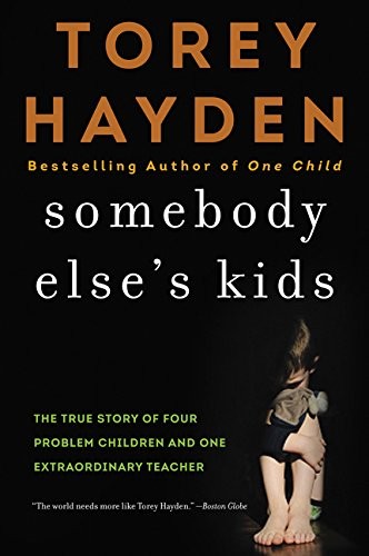 Torey Hayden: Somebody Else's Kids (Paperback, William Morrow Paperbacks)