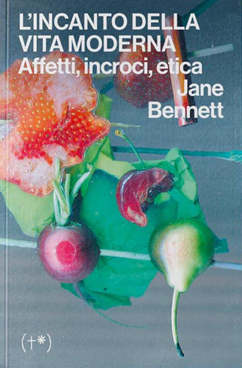 Jane Bennett: L'incanto della via moderna (Paperback, Italiano language, 2026, Timeo)
