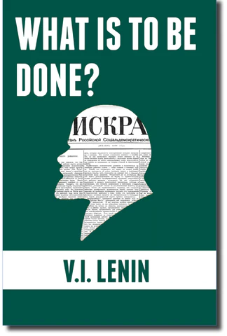 Vladimir Ilich Lenin: What Is to Be Done? (2019, Wellred Publications)
