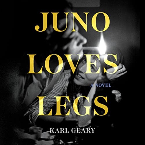 Alana Kerr Collins, Karl Geary: Juno Loves Legs (AudiobookFormat, 2023, Dreamscape Media)