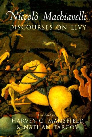 Niccolò Machiavelli: Discourses on Livy (1996, University of Chicago Press)