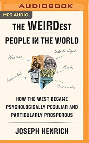 Joseph Henrich, Korey Jackson: The WEIRDest People in the World (AudiobookFormat, 2020, Brilliance Audio)