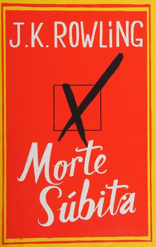 J. K. Rowling, Tom Hollander, Rowling  Joanne K.: Morte súbita (Portuguese language, 2012, Editora Nova Fronteira)