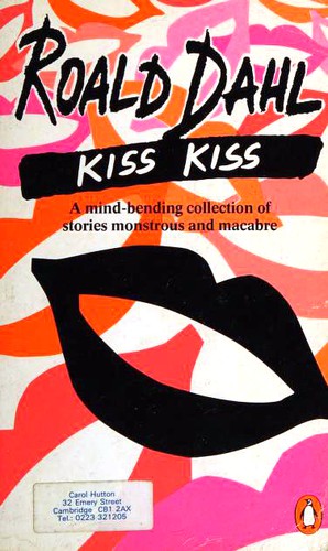 Roald Dahl: Kiss Kiss (1984, Penguin Books)