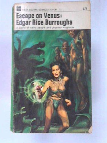 Edgar Rice Burroughs: Escape on Venus (Venus, #4) (1972)