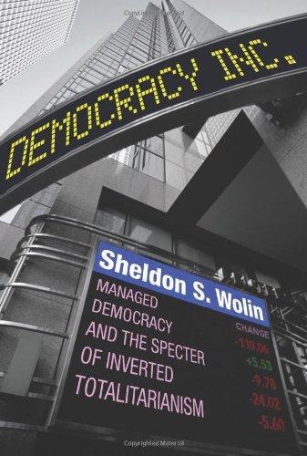 Sheldon Wolin: Democracy Incorporated (2008)