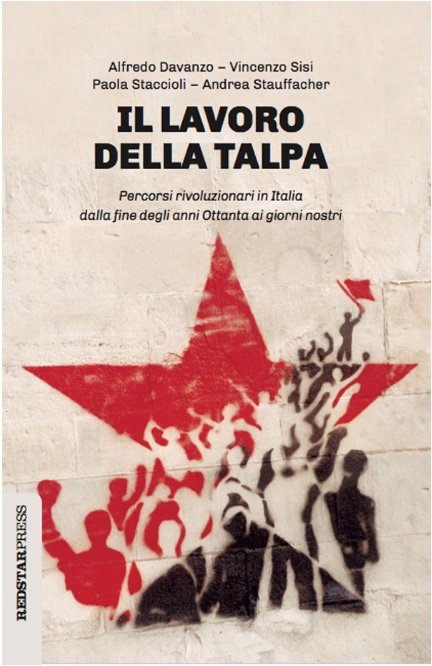 Paola Staccioli, Alfredo Davanzo, Vincenzo Sisi, Andrea Stauffacher: Il lavoro della talpa (Paperback, Italiano language, 2020, Red Star Press)