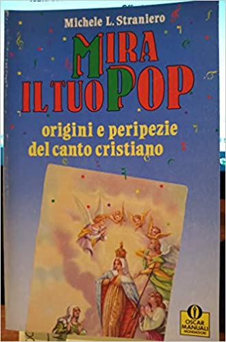 Michele L. Straniero: Mira il tuo pop (Italian language, 1988, A. Mondadori)