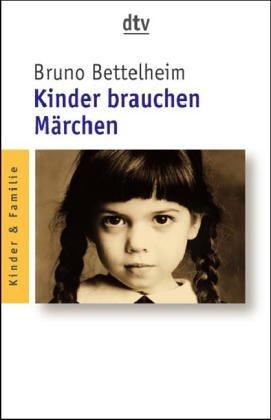 Bruno Bettelheim: Kinder brauchen Märchen (German language, 1989, Deutscher Taschenbuch Verlag)