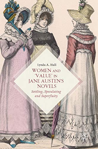 Lynda A. Hall: Women and ‘Value’ in Jane Austen’s Novels (Hardcover, 2017, Palgrave Macmillan)