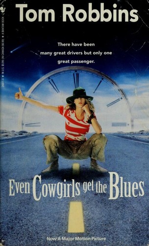 Tom Robbins: Even cowgirls get the blues. (1993, Bantam Books)
