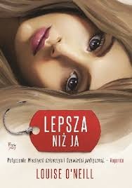 Louise O'Neill: Lepsza niż ja (Paperback, Polish language, 2019, Wydawnictwo JK)