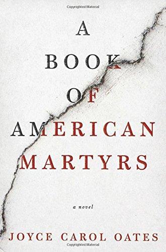 Joyce Carol Oates: A Book of American Martyrs (2017)