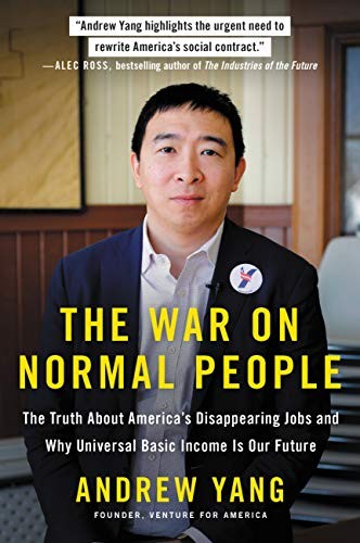 Andrew Yang: The War on Normal People (Paperback, 2019, Hachette Books)