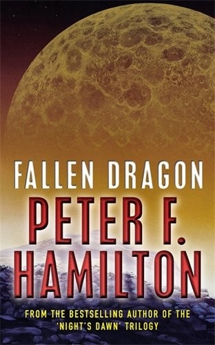 Peter F. Hamilton: Fallen Dragon (2002, Pan MacMillan)