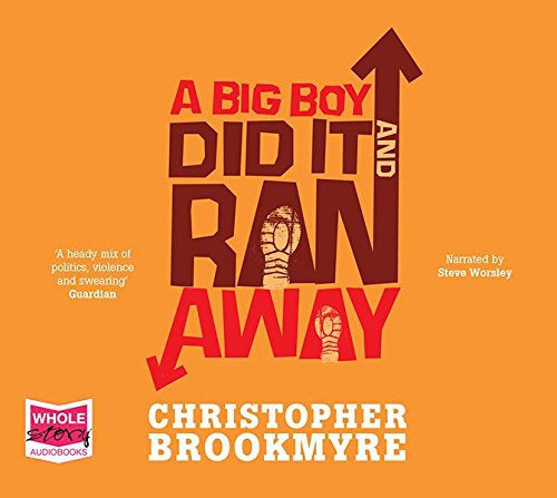 Christopher Brookmyre: A Big Boy Did it and Ran Away (AudiobookFormat, 2015, Whole Story Audiobooks)