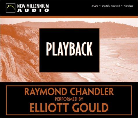 Raymond Chandler: Playback (AudiobookFormat, 2002, New Millennium Audio)