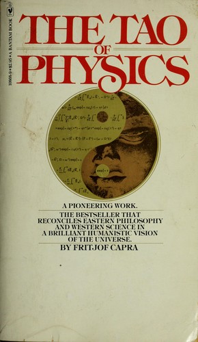 Fritjof Capra: The Tao of Physics (1975, Bantam Books)