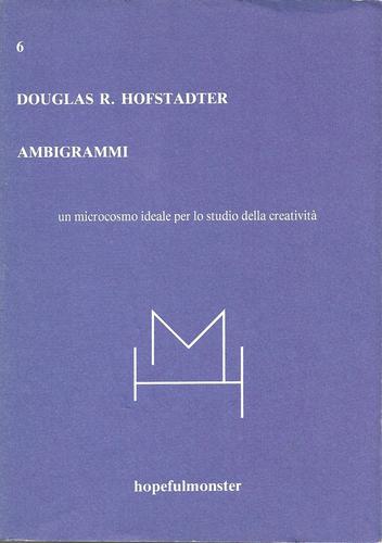 Douglas R. Hofstadter: Ambigrammi (Italian language, 1987, Hopefulmonster)