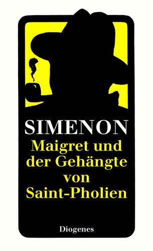 Georges Simenon: Maigret und der Gehängte von Saint-Pholien (Paperback, German language, 1981, Diogenes)