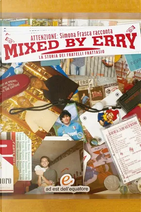 Simona Frasca: Mixed by Erry (Paperback, italiano language, 2023, A est dell'equatore)