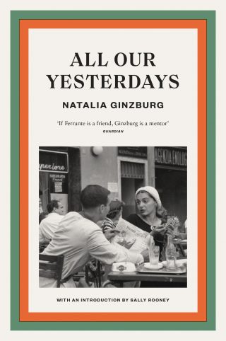 Natalia Ginzburg: All our yesterdays (1989, Arcade Pub)