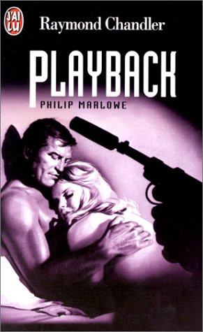 Raymond Chandler: Playback (Paperback, French language, 1999, J'ai lu)