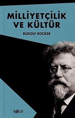 Rudolf Rocker: Milliyetcilik ve Kültür (Turkish language, 2019)