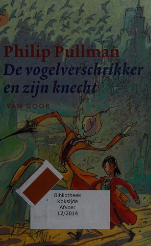Philip Pullman: De vogelverschrikker en zijn knecht (Dutch language, 2005, Van Goor)