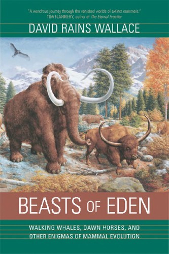 David Rains Wallace: Beasts of Eden (2003, University of California Press·)