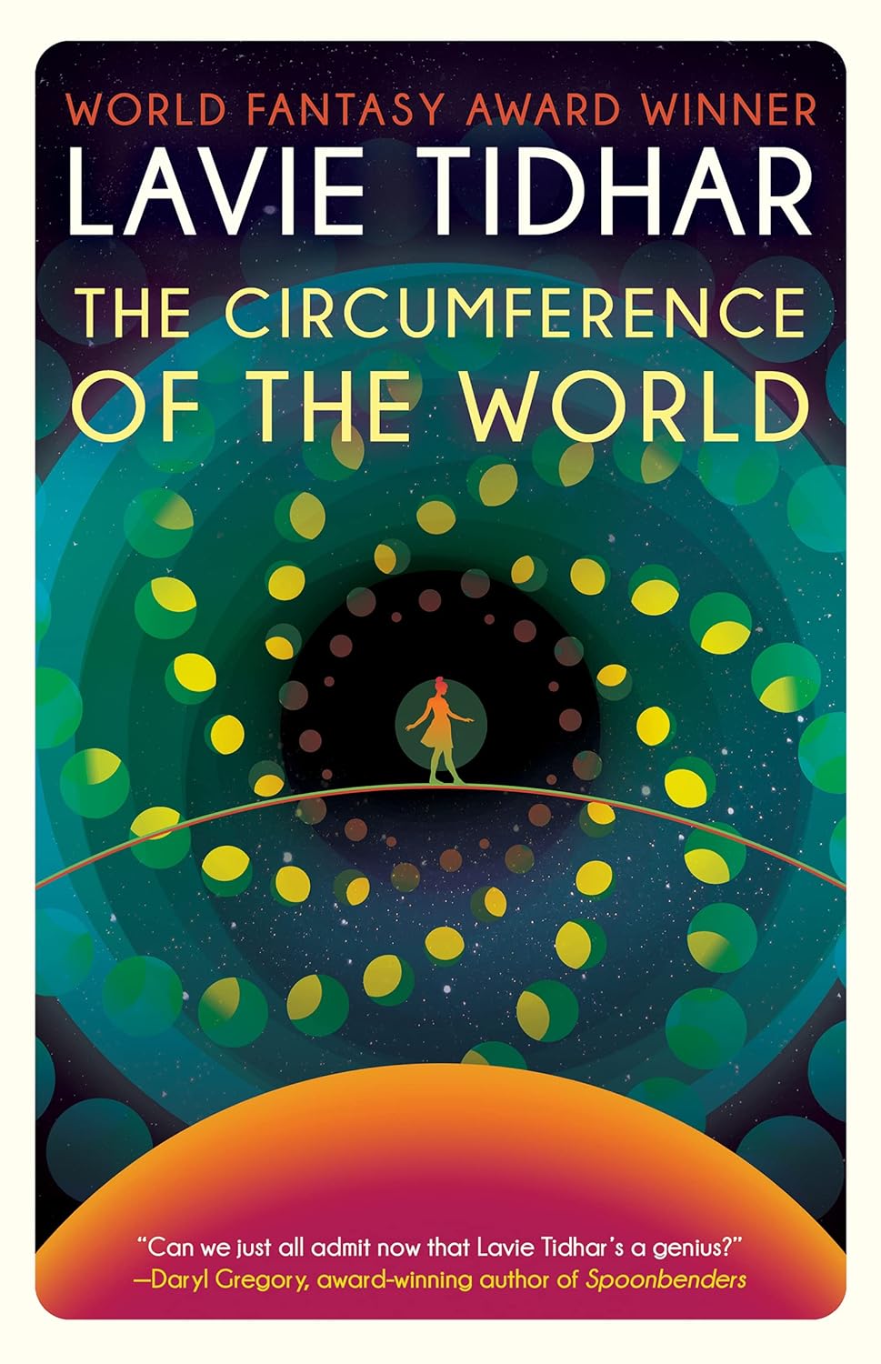 Lavie Tidhar: The Circumference of the World (2023, Tachyon Publications)