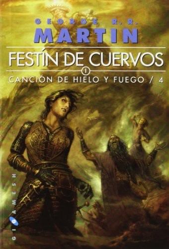 George R.R. Martin, Cristina Macía Orío: Canción de hielo y fuego (2010, Ediciones Gigamesh)