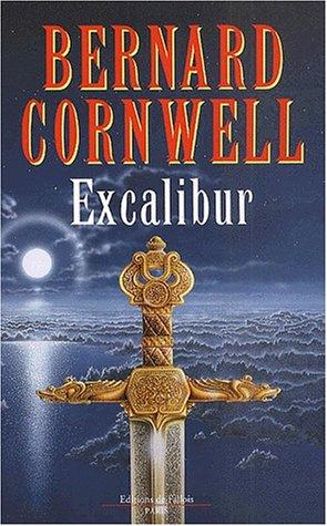 Bernard Cornwell, Pierre-Emmanuel Dauzat: Excalibur  (Paperback, French language, 2001, Editions de Fallois)