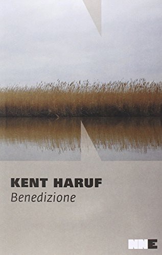 Kent Haruf: Benedizione. Trilogia della pianura (Paperback, 2015, NN Editore)