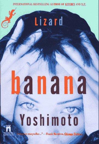 Banana Yoshimoto: Lizard (1996, Washington Square Press)