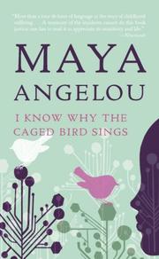 Maya Angelou: I Know Why the Caged Bird Sings (2009, Ballantine Books)