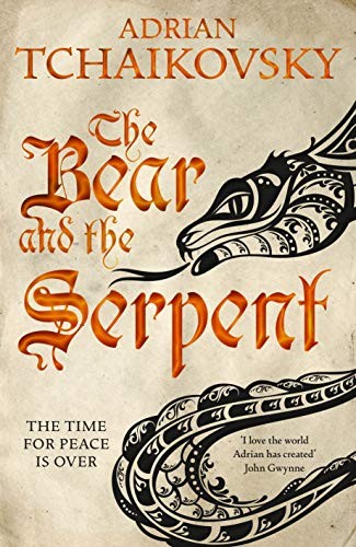Adrian Tchaikovsky: The Bear and the Serpent (Paperback, 2017, Pan Macmillan)