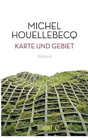 Michel Houellebecq: Karte und Gebiet (German language)