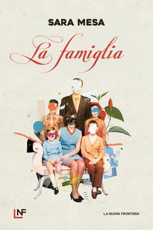 Sara Mesa: La famiglia (Paperback, Italiano language, La nuova frontiera)