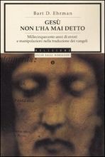 Bart D. Ehrman: Gesù non l'ha mai detto (2008, HarperSanFrancisco)