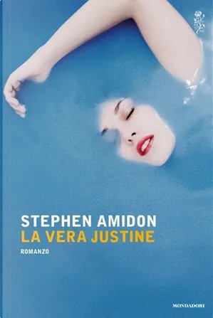 Stephen Amidon: La vera Justine (Paperback, italiano language, 2016, Mondadori)