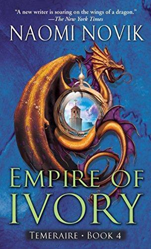 Naomi Novik: Empire of Ivory (Temeraire, #4)