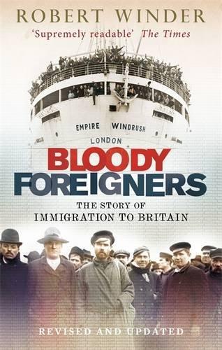 Robert Winder: Bloody Foreigners