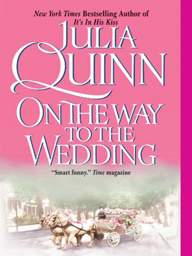 Julia Quinn: On the Way to the Wedding (2006, HarperCollins)