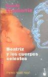 Lucía Etxebarría: Beatriz Y Los Cuerpos Celestes (Paperback, Spanish language, 2003, Planeta Pub Corp)